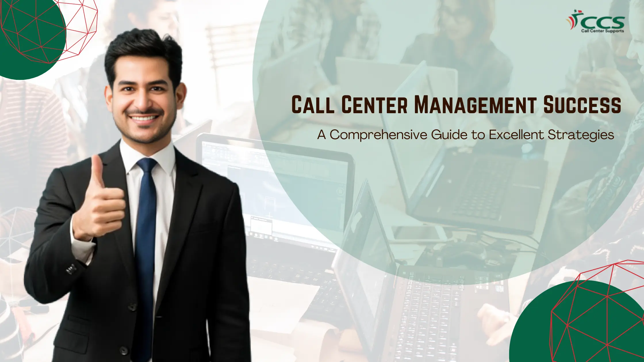 Call Center Management Success: A Comprehensive Guide to Excellent Strategies