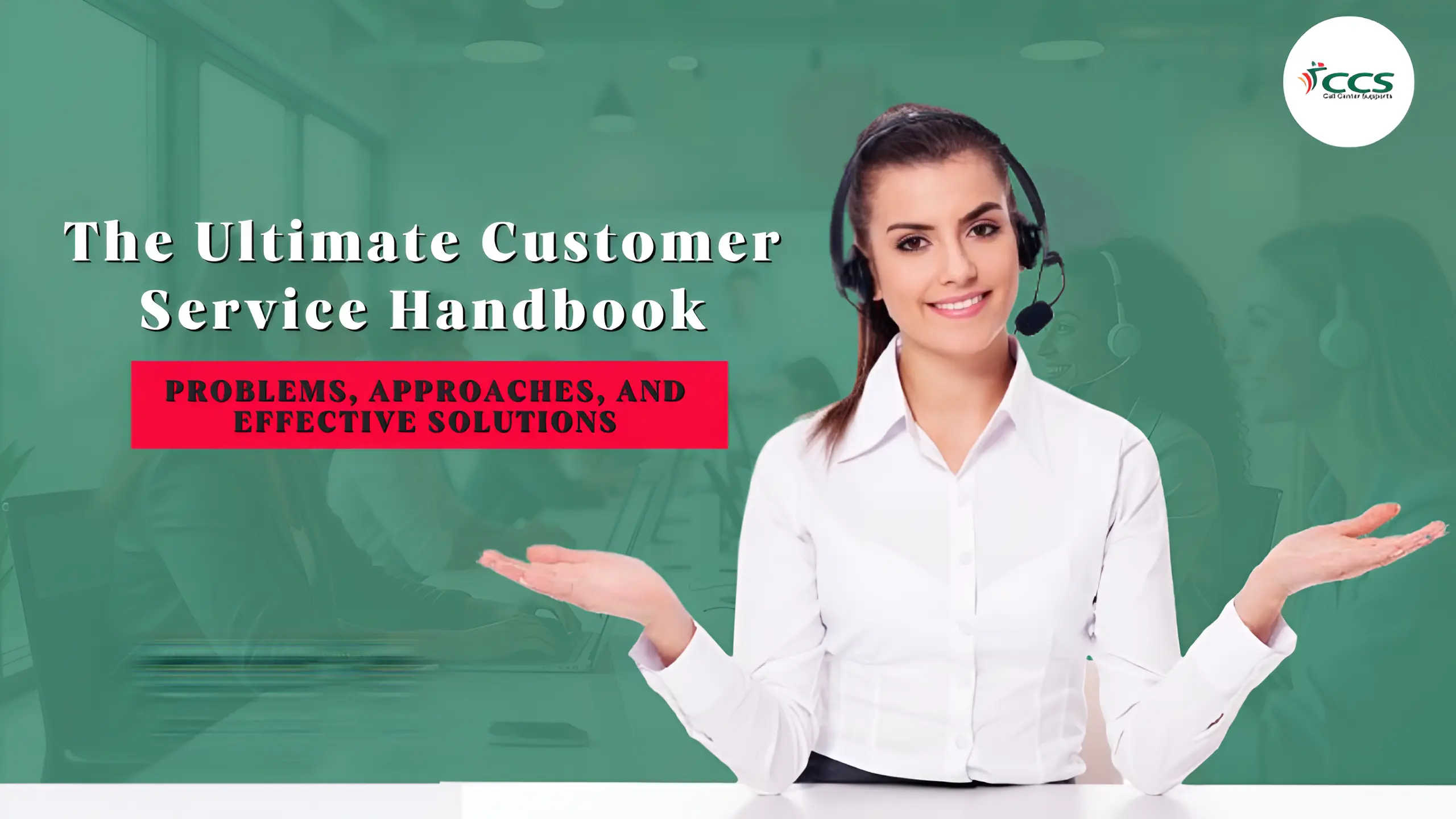 The Ultimate Customer Service Handbook: Problems, Approaches, and Effective Solutions