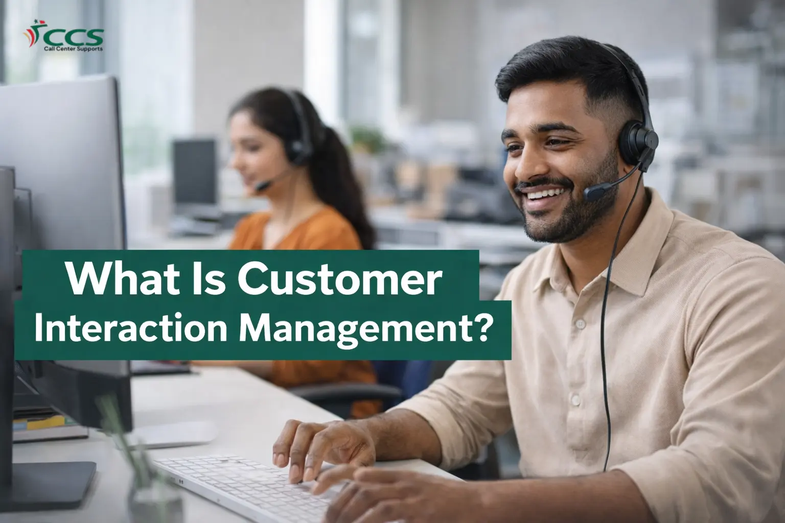What Is Customer Interaction Management?